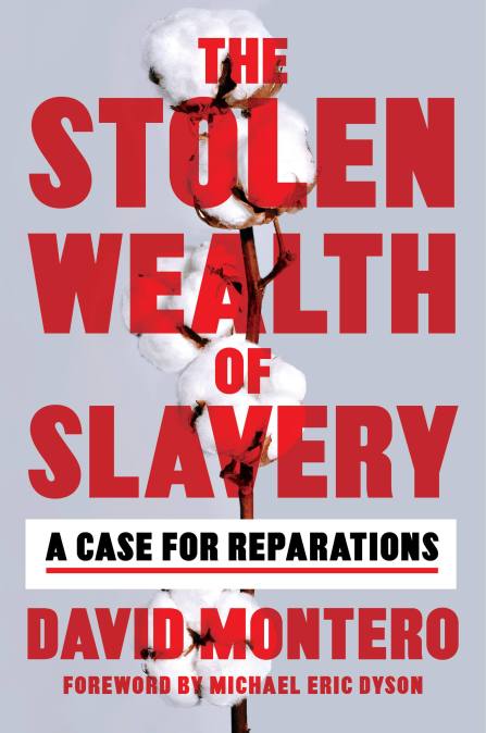 The Stolen Wealth of Slavery