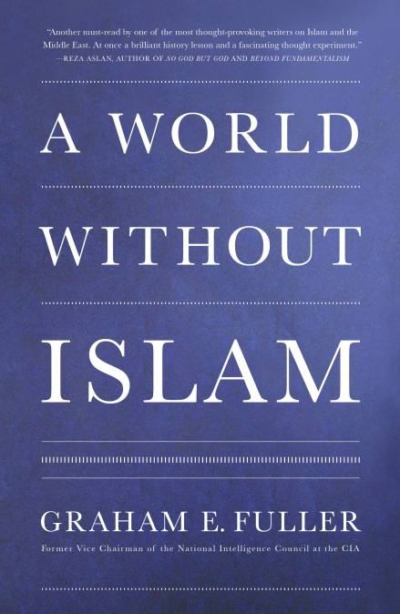 A World Without Islam