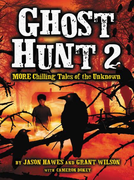 Ghost Hunt 2: MORE Chilling Tales of the Unknown