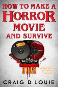 How to Make a Horror Movie and Survive