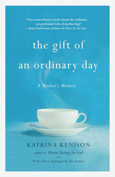 The Gift of an Ordinary Day