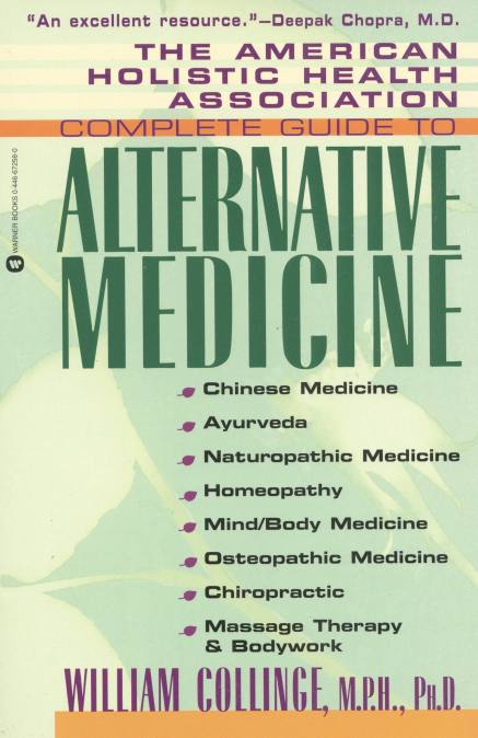 The American Holistic Health Association Complete Guide to Alternative Medicine