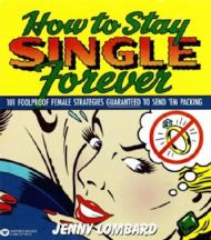 How to Stay Single Forever