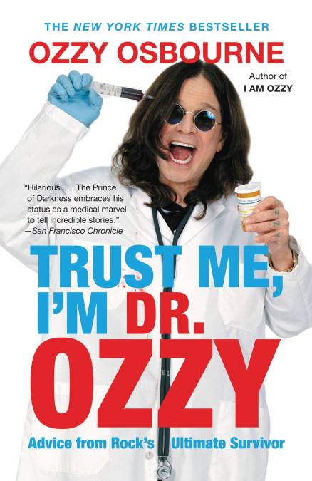 Trust Me, I’m Dr. Ozzy