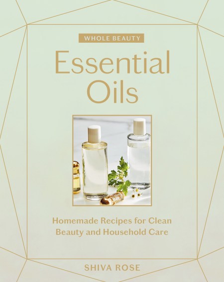 Whole Beauty: Essential Oils