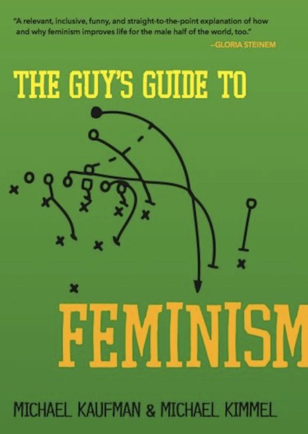 The Guy’s Guide to Feminism