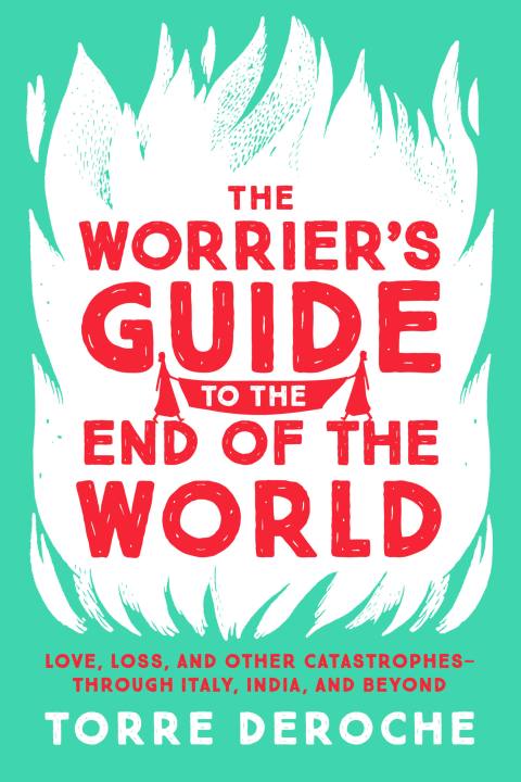 The Worrier’s Guide to the End of the World