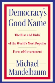 Democracy’s Good Name