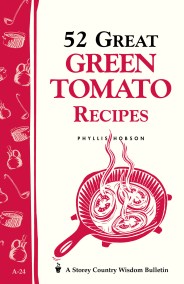 52 Great Green Tomato Recipes