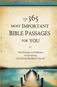 The 365 Most Important Bible Passages for You