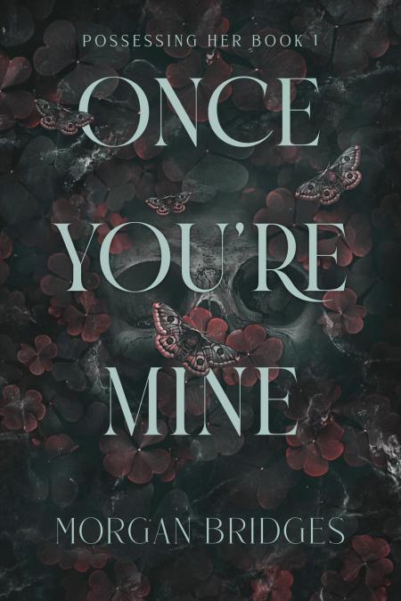 Once You’re Mine