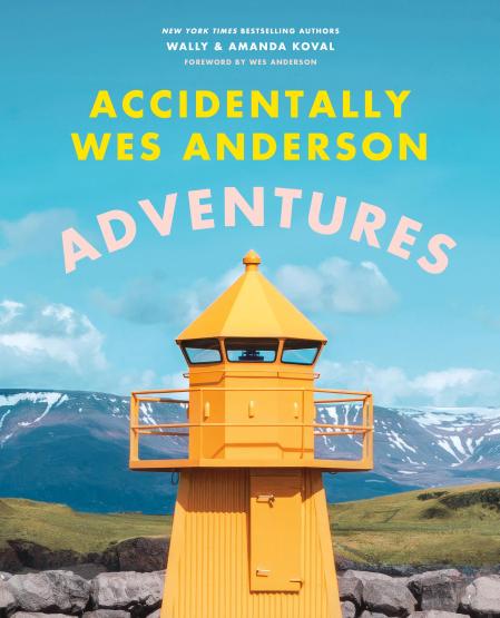 Accidentally Wes Anderson: Adventures