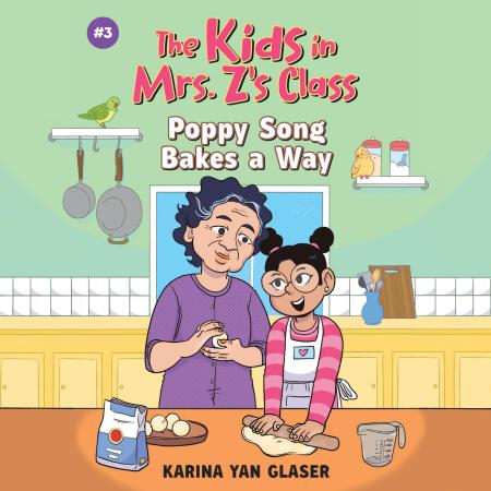 The Kids in Mrs. Z’s Class: Poppy Song Bakes a Way