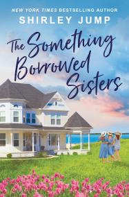 The Something Borrowed Sisters