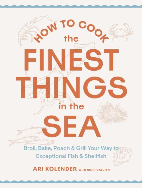 How to Cook the Finest Things in the Sea