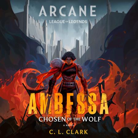 Ambessa: Chosen of the Wolf by C. L. Clark