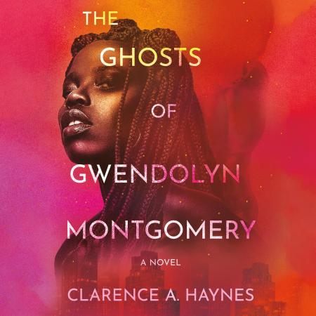 The Ghosts of Gwendolyn Montgomery