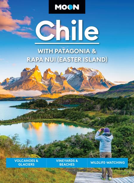 Moon Chile: With Patagonia & Rapa Nui (Easter Island)