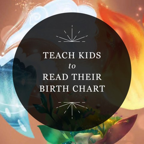 The Cosmos Within You: Teach Kids to Read Their Birth Chart