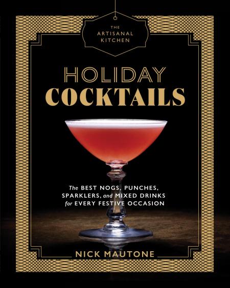 The Artisanal Kitchen: Holiday Cocktails