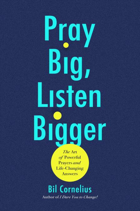 Pray Big, Listen Bigger