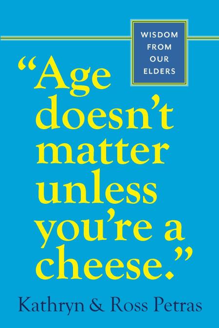 Age Doesn’t Matter Unless You’re a Cheese