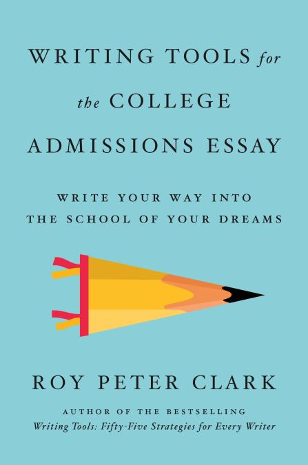 Writing Tools for the College Admissions Essay